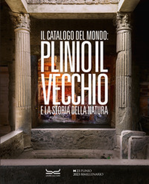Il catalogo del mondo: Plinio il Vecchio e la storia della natura - Librerie.coop Il catalogo del mondo: Plinio il Vecchio e la storia della natura - Librerie.coop
