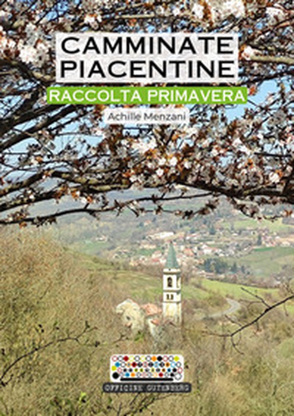 Camminate piacentine. Raccolta primavera - Librerie.coop Camminate piacentine. Raccolta primavera - Librerie.coop