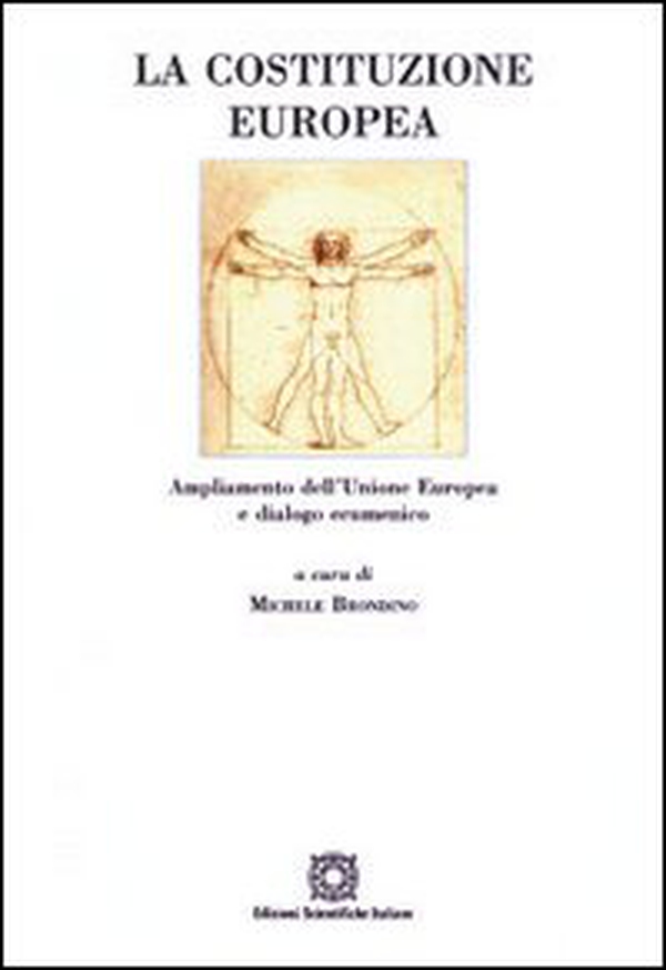 La costituzione europea. Ampliamento dell'Unione Europea e dialogo ecumenico - Librerie.coop La costituzione europea. Ampliamento dell'Unione Europea e dialogo ecumenico - Librerie.coop