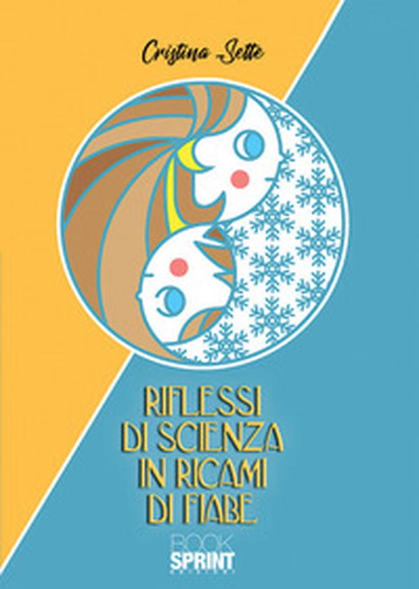 Riflessi di scienza in ricami di fiabe - Librerie.coop Riflessi di scienza in ricami di fiabe - Librerie.coop