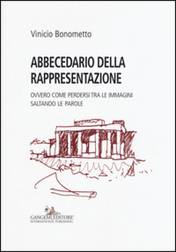 Abbecedario della rappresentazione. Ovvero come perdersi tra le immagini saltando le parole - Librerie.coop Abbecedario della rappresentazione. Ovvero come perdersi tra le immagini saltando le parole - Librerie.coop
