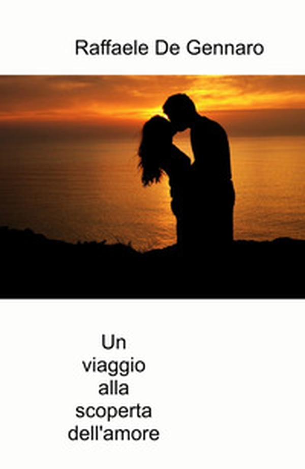 Un viaggio alla scoperta dell'amore. Non vorrai piu fare ritorno - Librerie.coop Un viaggio alla scoperta dell'amore. Non vorrai piu fare ritorno - Librerie.coop