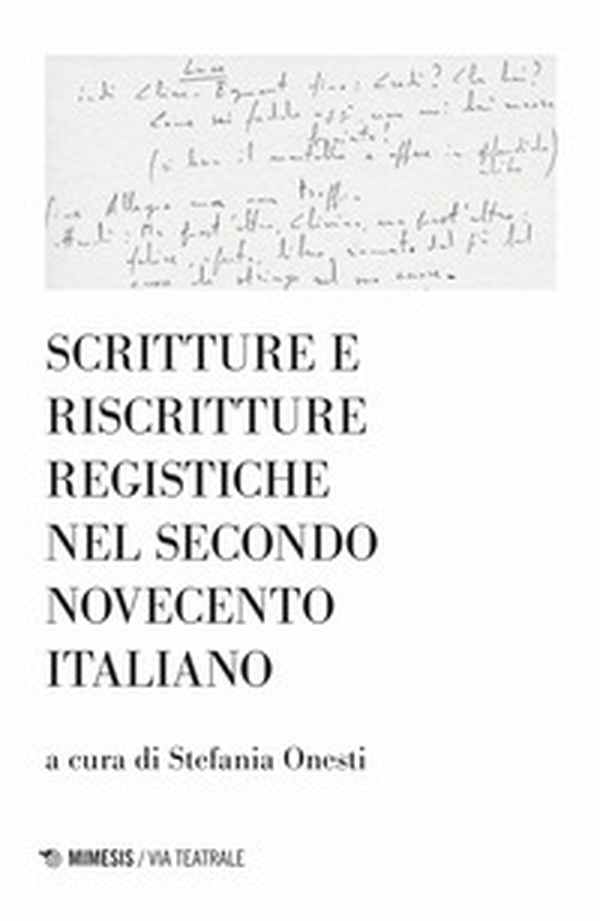 Scritture e riscritture registiche nel secondo Novecento italiano - Librerie.coop Scritture e riscritture registiche nel secondo Novecento italiano - Librerie.coop