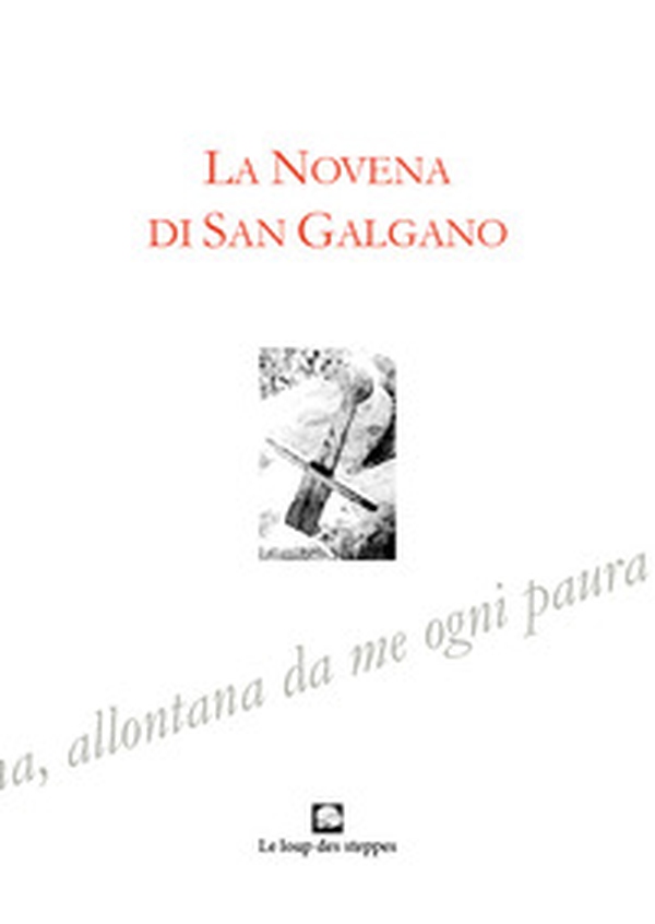 La novena di San Galgano - Librerie.coop La novena di San Galgano - Librerie.coop