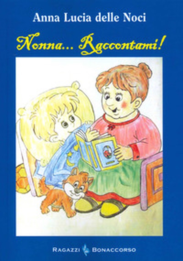 Nonna... raccontami! - Librerie.coop Nonna... raccontami! - Librerie.coop