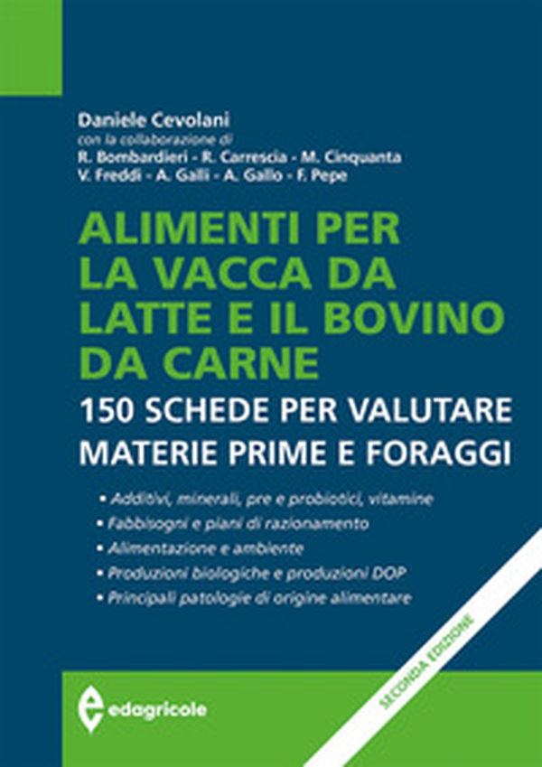 Alimenti per la vacca da latte e il bovino da carne. 150 schede per valutare materie prime e foraggi - Librerie.coop Alimenti per la vacca da latte e il bovino da carne. 150 schede per valutare materie prime e foraggi - Librerie.coop