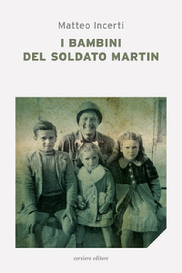 I bambini del soldato Martin - Librerie.coop I bambini del soldato Martin - Librerie.coop