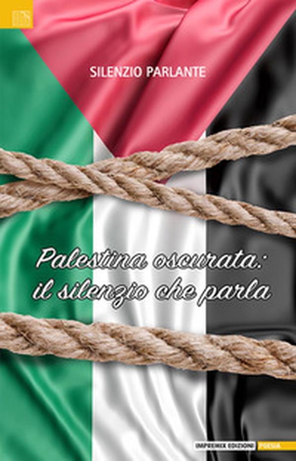 Palestina oscurata: il silenzio che parla - Librerie.coop Palestina oscurata: il silenzio che parla - Librerie.coop