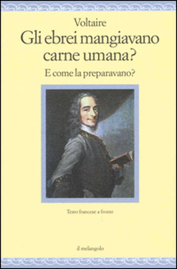 Gli ebrei mangiavano carne umana? E come la preparavano? Testo francese a fronte - Librerie.coop Gli ebrei mangiavano carne umana? E come la preparavano? Testo francese a fronte - Librerie.coop