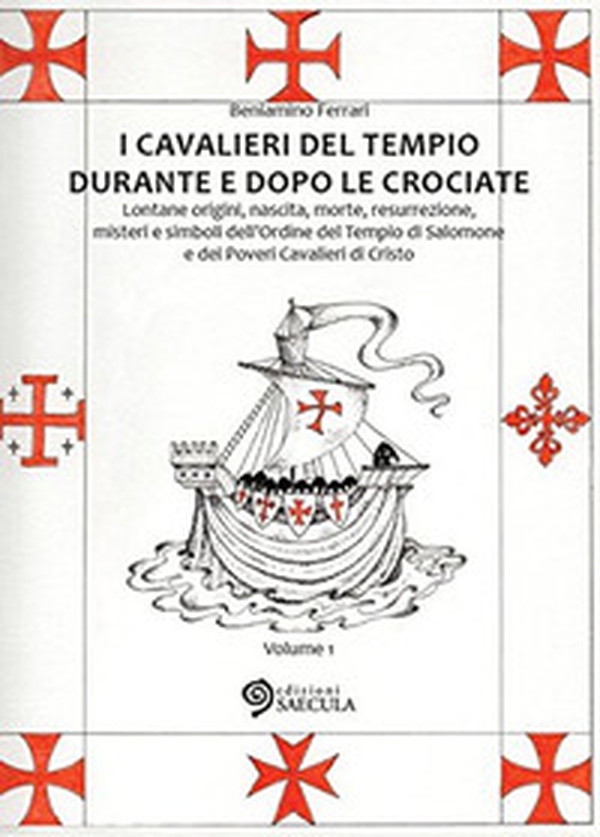 I Cavalieri del Tempio durante e dopo le crociate. Lontane origini, nascita, morte, resurrezione, misteri e simboli dell'Ordine del Tempio di Salomone... vol. 1-2 - Librerie.coop I Cavalieri del Tempio durante e dopo le crociate. Lontane origini, nascita, morte, resurrezione, misteri e simboli dell'Ordine del Tempio di Salomone... vol. 1-2 - Librerie.coop