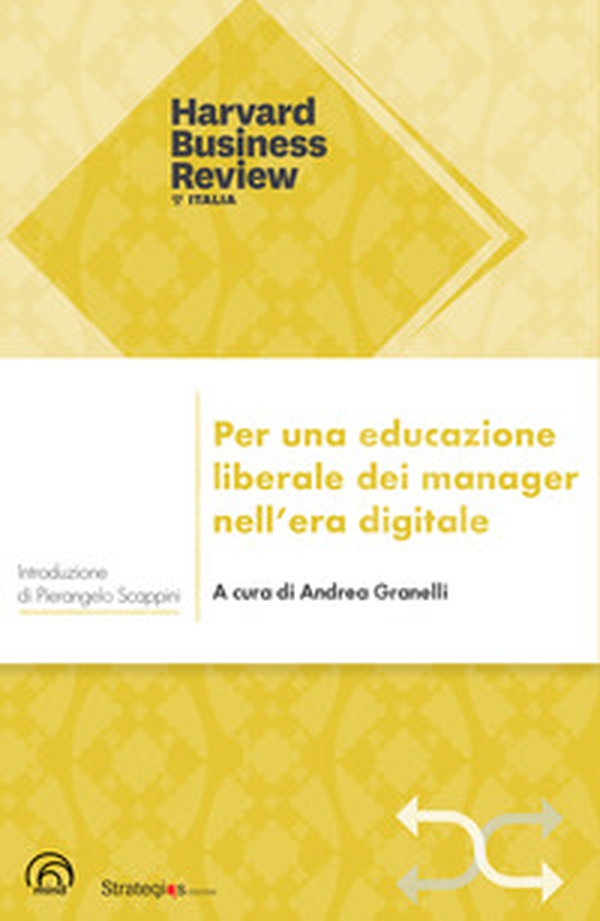 Per una educazione liberale dei manager nell'era digitale - Librerie.coop Per una educazione liberale dei manager nell'era digitale - Librerie.coop