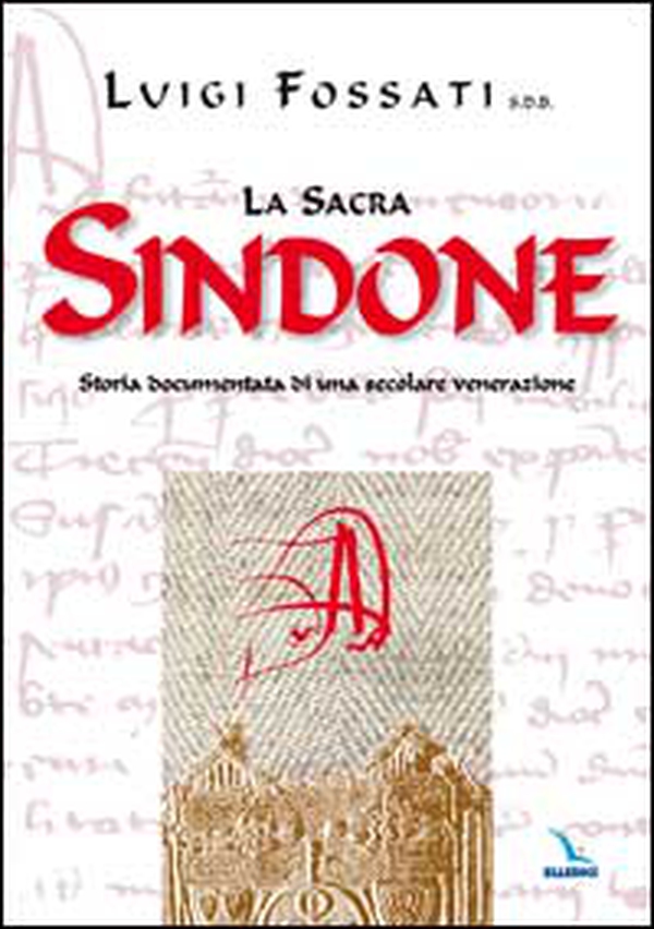La sacra Sindone. Storia documentata di una secolare venerazione - Librerie.coop La sacra Sindone. Storia documentata di una secolare venerazione - Librerie.coop