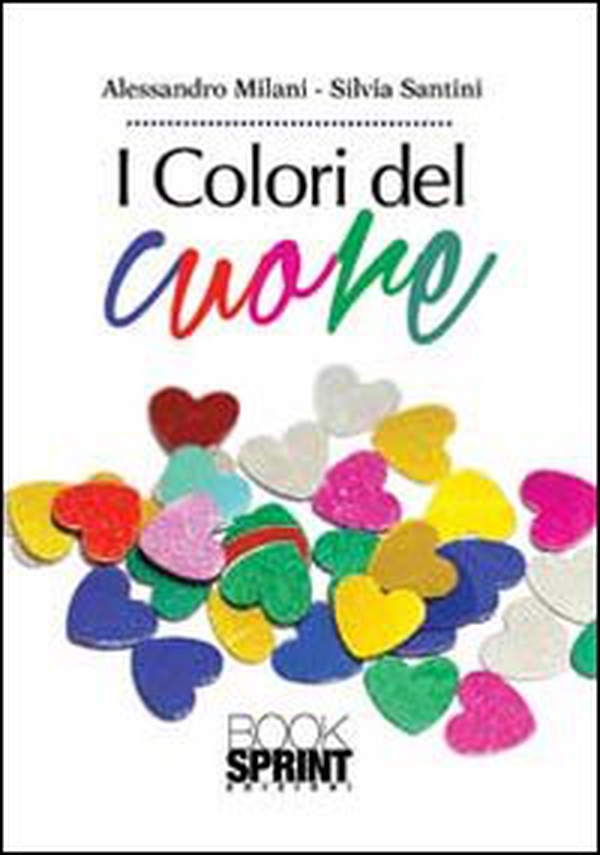 I colori del cuore - Librerie.coop I colori del cuore - Librerie.coop