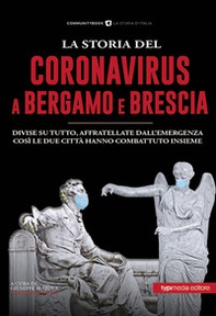 La storia del Coronavirus a Bergamo e Brescia - Librerie.coop