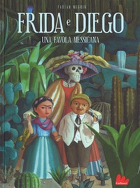 Frida e Diego. Una favola messicana - Librerie.coop