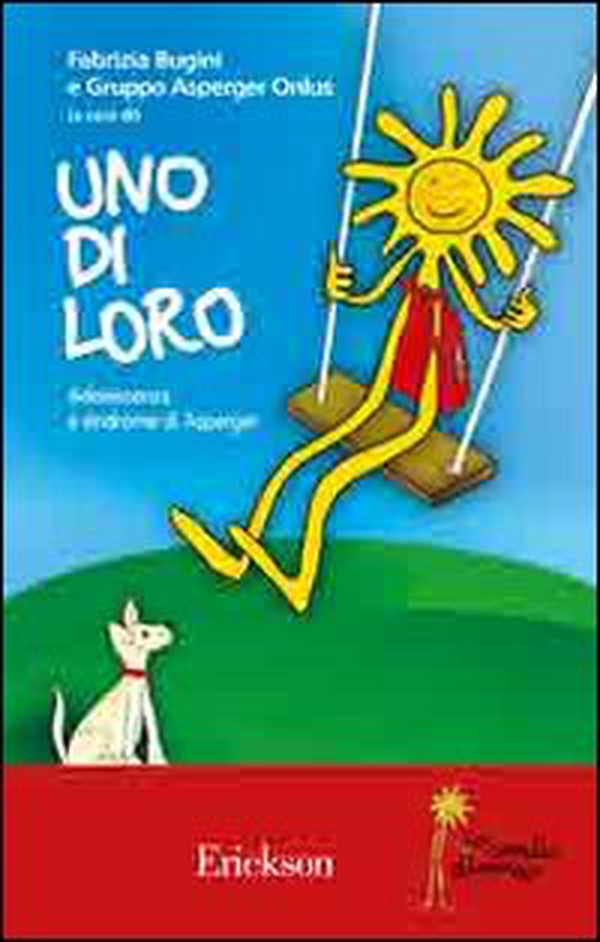 Uno di loro. Adolescenza e sindrome di Asperger - Librerie.coop Uno di loro. Adolescenza e sindrome di Asperger - Librerie.coop