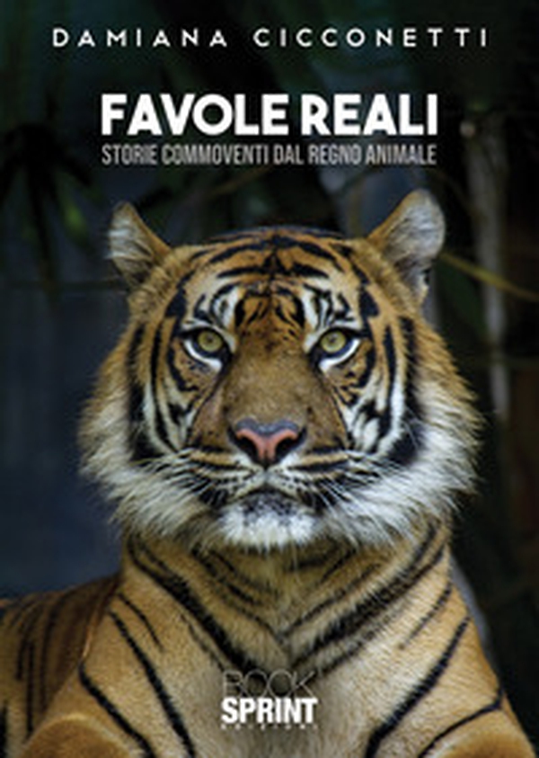 Favole reali. Storie commoventi dal regno animale - Librerie.coop Favole reali. Storie commoventi dal regno animale - Librerie.coop