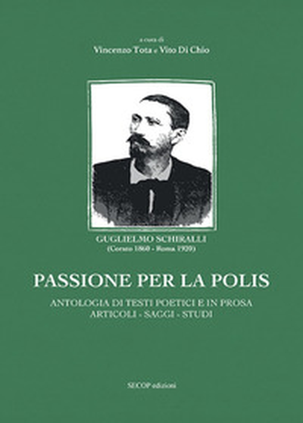 Passione per la polis. Antologia di testi poetici e in prosa, articoli, saggi, studi - Librerie.coop Passione per la polis. Antologia di testi poetici e in prosa, articoli, saggi, studi - Librerie.coop