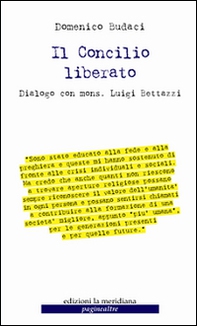Il Concilio liberato. Dialogo con mons. Luigi Bettazzi - Librerie.coop