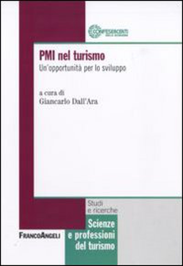 PMI nel turismo. Un'opportunità per lo sviluppo - Librerie.coop PMI nel turismo. Un'opportunità per lo sviluppo - Librerie.coop
