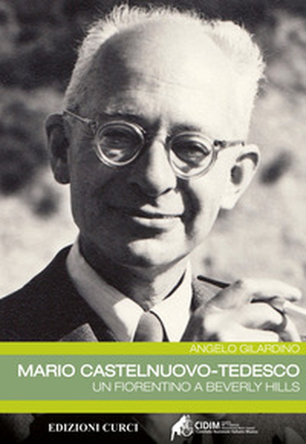 Mario Castelnuovo-Tedesco. Un fiorentino a Beverly Hills - Librerie.coop Mario Castelnuovo-Tedesco. Un fiorentino a Beverly Hills - Librerie.coop