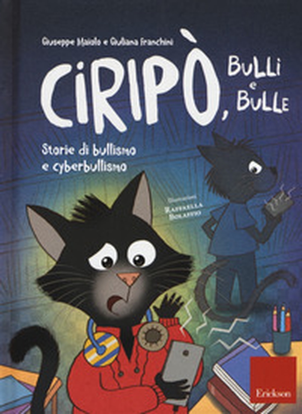 Ciripò, bulli e bulle. Storie di bullismo e cyberbullismo - Librerie.coop Ciripò, bulli e bulle. Storie di bullismo e cyberbullismo - Librerie.coop