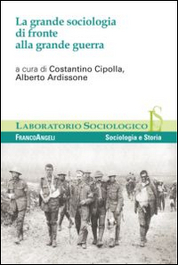 La grande sociologia di fronte alla grande guerra - Librerie.coop La grande sociologia di fronte alla grande guerra - Librerie.coop