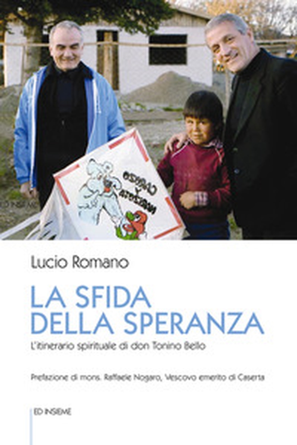 La sfida della speranza. L'itinerario spirituale di don Tonino Bello - Librerie.coop La sfida della speranza. L'itinerario spirituale di don Tonino Bello - Librerie.coop