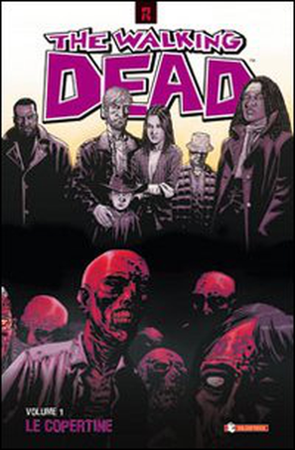 The walking dead. Le copertine - Librerie.coop The walking dead. Le copertine - Librerie.coop