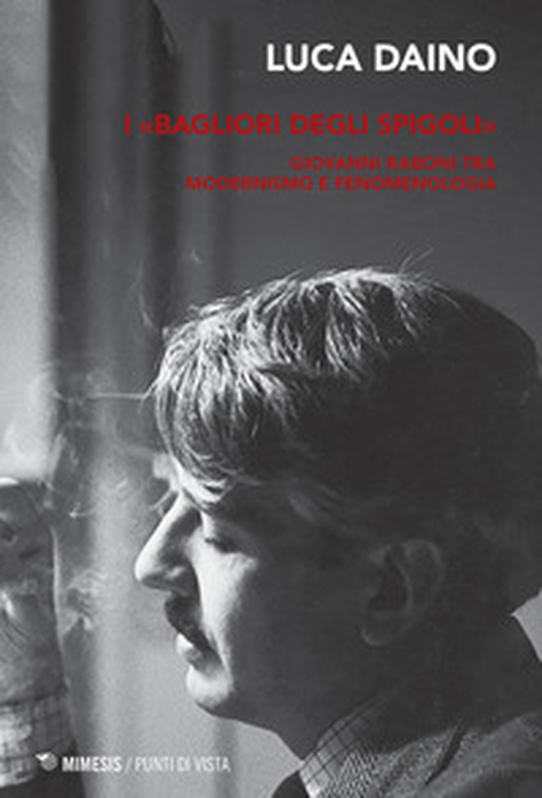 I «bagliori degli spigoli». Giovanni Raboni tra modernismo e fenomenologia - Librerie.coop I «bagliori degli spigoli». Giovanni Raboni tra modernismo e fenomenologia - Librerie.coop