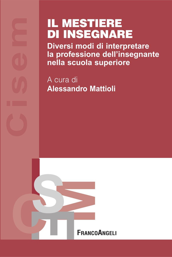 Il mestiere di insegnare. Diversi modi di interpretare la professione dell'insegnante nella scuola superiore - Librerie.coop Il mestiere di insegnare. Diversi modi di interpretare la professione dell'insegnante nella scuola superiore - Librerie.coop