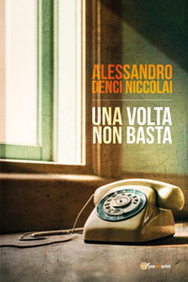 Una volta non basta - Librerie.coop Una volta non basta - Librerie.coop