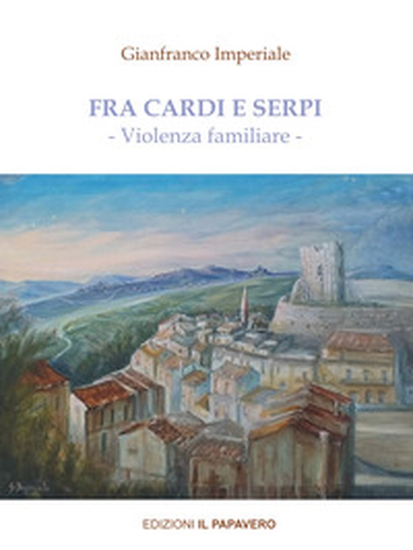 Fra cardi e serpi. Violenza familiare - Librerie.coop Fra cardi e serpi. Violenza familiare - Librerie.coop