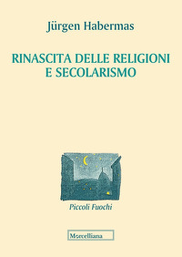 Rinascita delle religioni e secolarismo - Librerie.coop Rinascita delle religioni e secolarismo - Librerie.coop