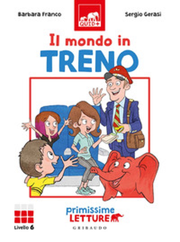 Il mondo in treno. Primissime letture. Livello 6 - Librerie.coop Il mondo in treno. Primissime letture. Livello 6 - Librerie.coop