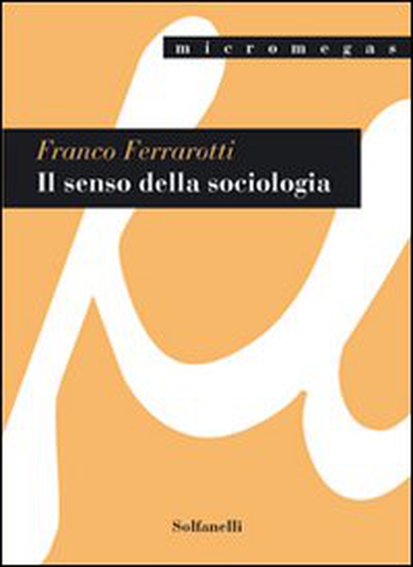 Il senso della sociologia e altri saggi - Librerie.coop Il senso della sociologia e altri saggi - Librerie.coop