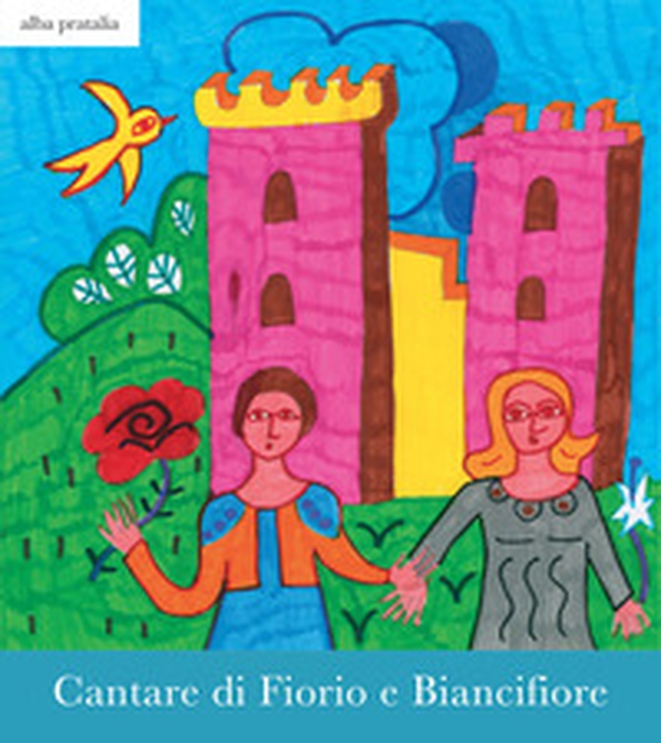 Cantare di Fiorio e Biancifiore - Librerie.coop Cantare di Fiorio e Biancifiore - Librerie.coop