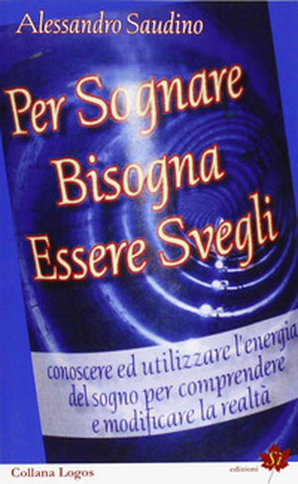 Per sognare bisogna essere svegli - Librerie.coop Per sognare bisogna essere svegli - Librerie.coop
