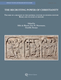 The recruiting power of Christianity. The rise of a religion in the material culture of fourth-century Roma and its echo in history - Librerie.coop