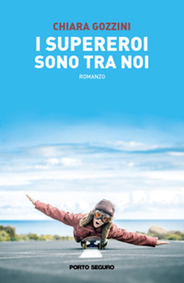 I supereroi sono tra noi - Librerie.coop I supereroi sono tra noi - Librerie.coop