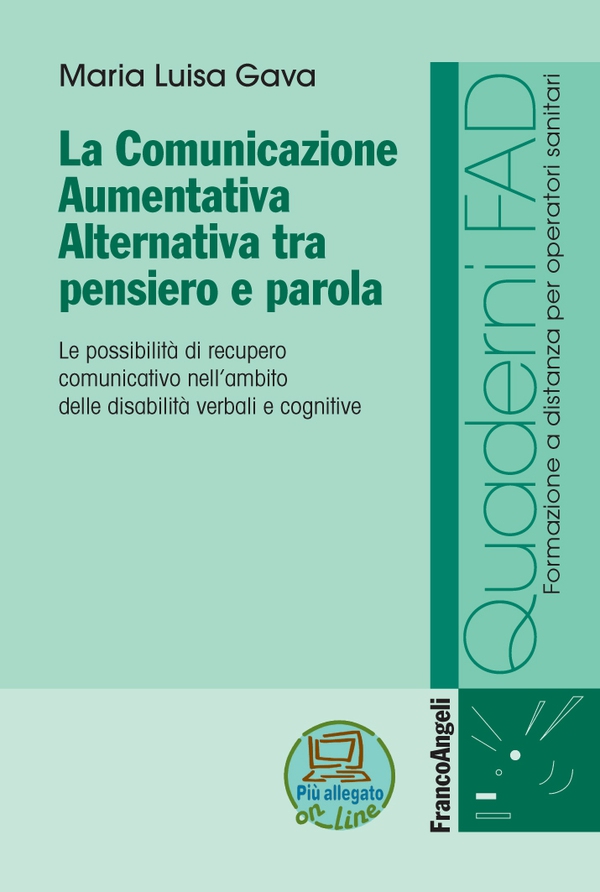 La comunicazione aumentativa alternativa tra pensiero e parola. Le possibilità di recupero comunicativo nell'ambito delle disabilità verbali e cognitive - Librerie.coop La comunicazione aumentativa alternativa tra pensiero e parola. Le possibilità di recupero comunicativo nell'ambito delle disabilità verbali e cognitive - Librerie.coop