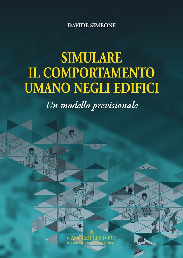 Simulare il comportamento umano negli edifici - Librerie.coop Simulare il comportamento umano negli edifici - Librerie.coop