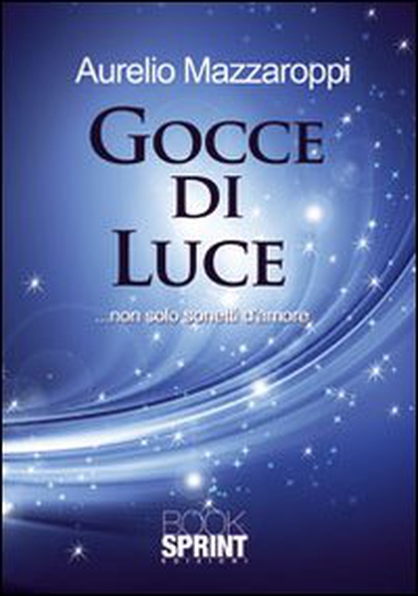 Gocce di luce - Librerie.coop Gocce di luce - Librerie.coop