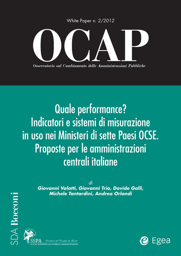 OCAP 2.2012 - Quale performance? Indicatori e sistemi di misurazione in uso nei ministeri di sette paesi OCSE - Librerie.coop OCAP 2.2012 - Quale performance? Indicatori e sistemi di misurazione in uso nei ministeri di sette paesi OCSE - Librerie.coop