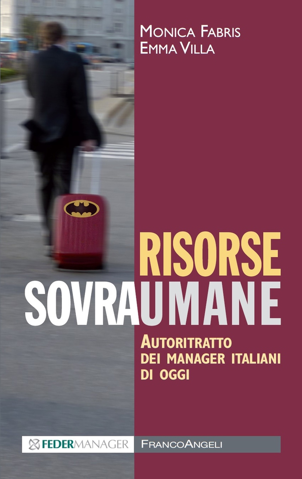 Risorse sovraumane. Autoritratto dei manager italiani di oggi - Librerie.coop Risorse sovraumane. Autoritratto dei manager italiani di oggi - Librerie.coop