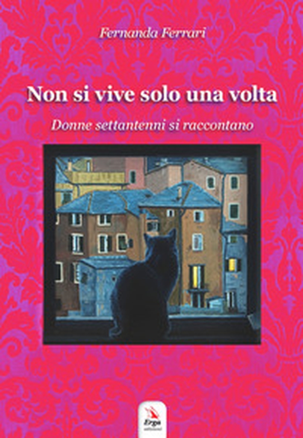 Non si vive solo una volta. Donne settantenni si raccontano - Librerie.coop Non si vive solo una volta. Donne settantenni si raccontano - Librerie.coop