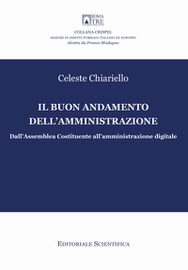 Il buon andamento dell'amministrazione. Dall'Assemblea Costituente all'amministrazione digitale - Librerie.coop Il buon andamento dell'amministrazione. Dall'Assemblea Costituente all'amministrazione digitale - Librerie.coop