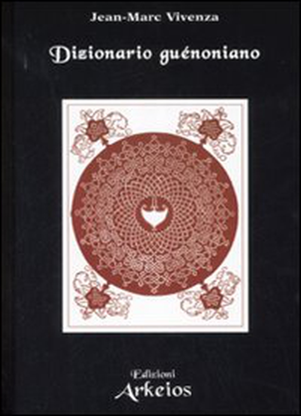 Dizionario guénoniano - Librerie.coop Dizionario guénoniano - Librerie.coop