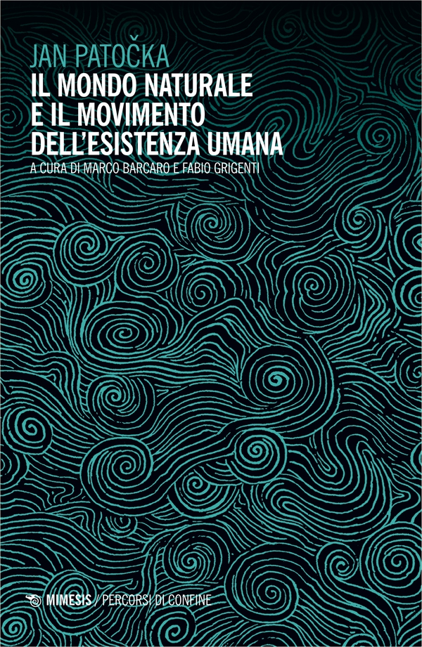 Il mondo naturale e il movimento dell’esistenza umana - Librerie.coop Il mondo naturale e il movimento dell’esistenza umana - Librerie.coop