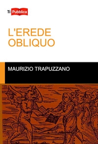 L'erede obliquo - Librerie.coop